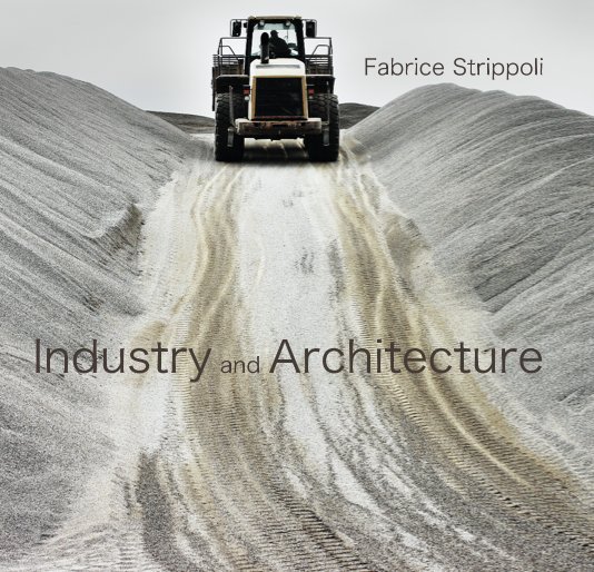 Ver Industry and Architecture por Fabrice Strippoli