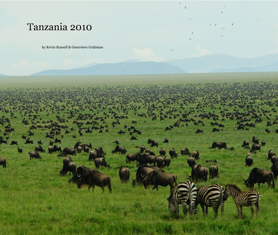 Tanzania 2010 nach Kevin Russell & Genevieve Grabman anzeigen