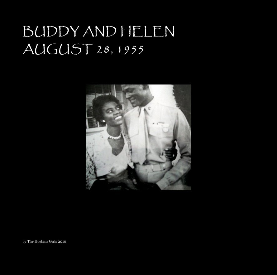 View BUDDY AND HELEN AUGUST 28, 1955 by The Hoskins Girls 2010