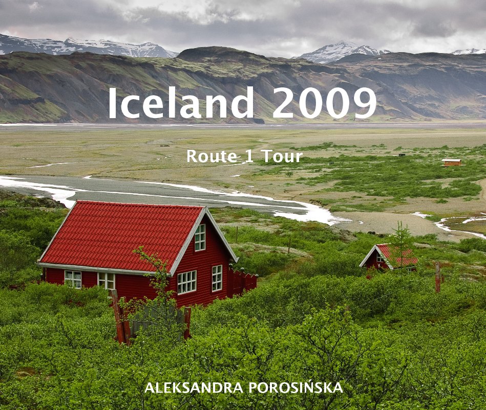 View Iceland 2009 Route 1 Tour by ALEKSANDRA POROSIŃSKA