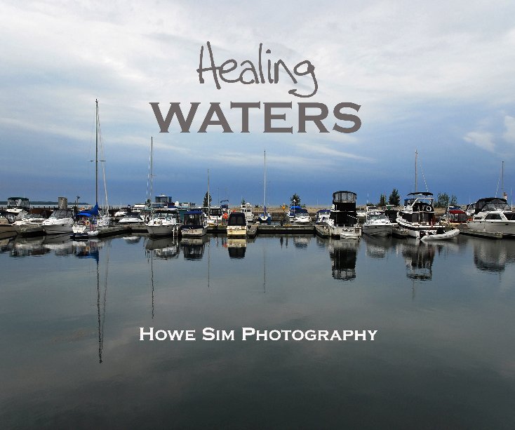 View Healing Waters by Howe Sim Photography