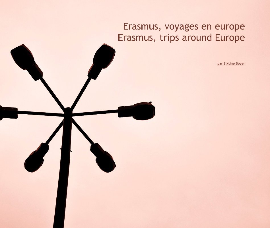 Ver Erasmus, voyages en europe Erasmus, trips around Europe por par Sixtine Boyer