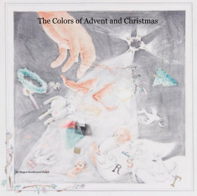 The Colors of Advent and Christmas book cover
