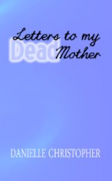 Letter to My Dead Mother (92pgs) book cover