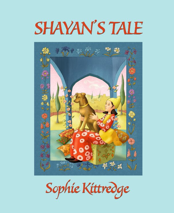 View Shayan's Tale by Sophie Kittredge