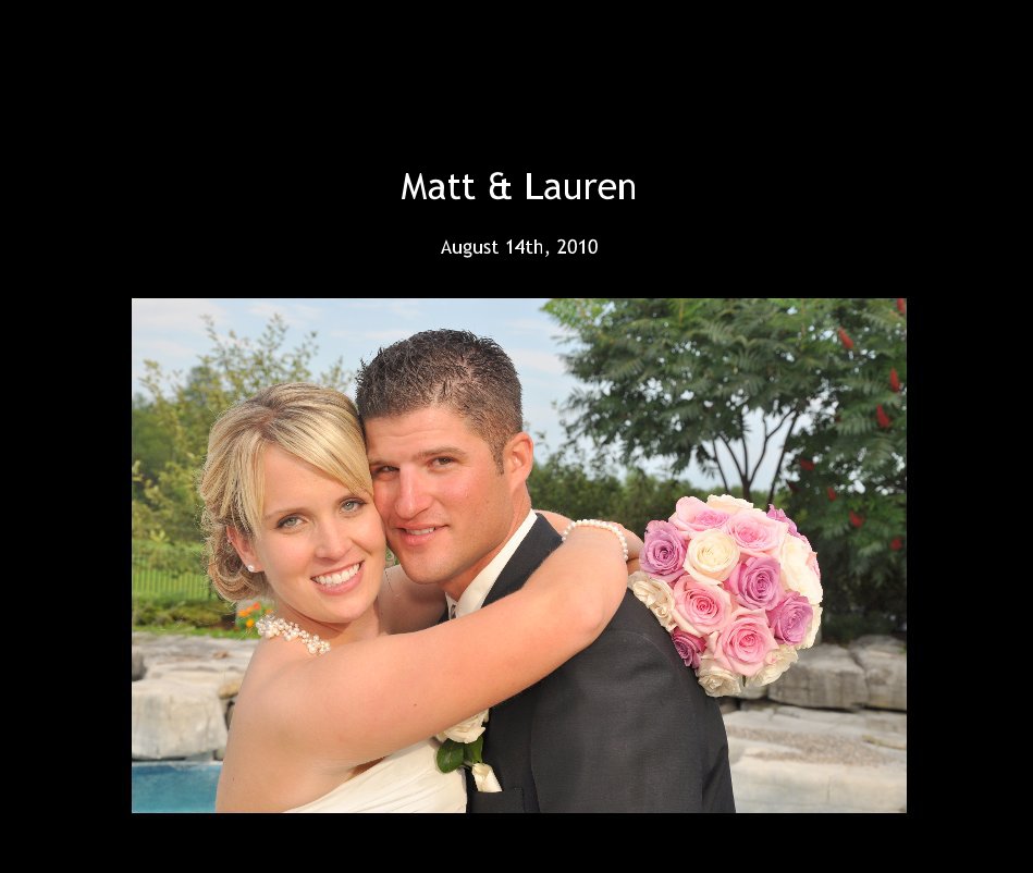 View Matt & Lauren by August 14th, 2010