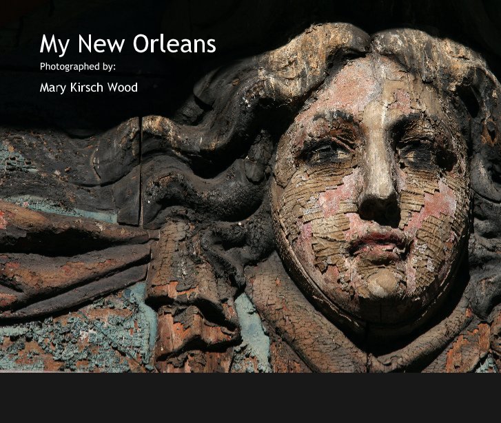View My New Orleans by Mary Kirsch Wood