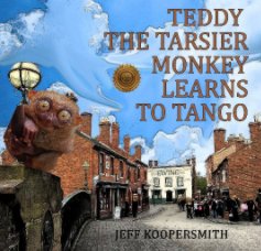 Teddy the Tarsier Monkey Learns to Tango book cover