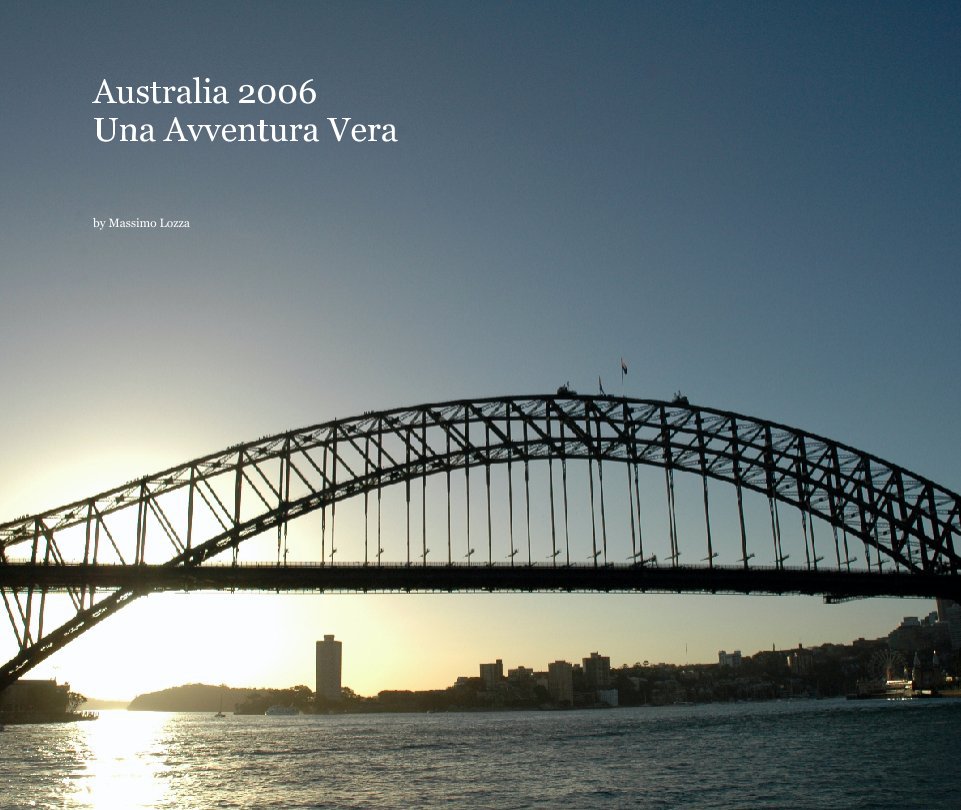 View Australia 2006 Una Avventura Vera by Lozza Massimo