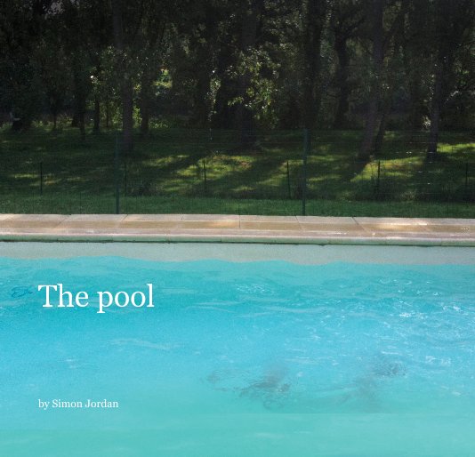 View The pool by Simon Jordan