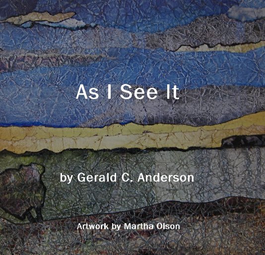 Ver As I See It por Gerald C. Anderson