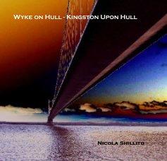 Wyke on Hull - Kingston Upon Hull book cover