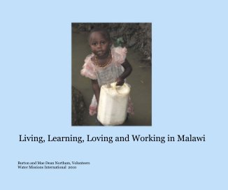Living, Learning, Loving and Working in Malawi book cover