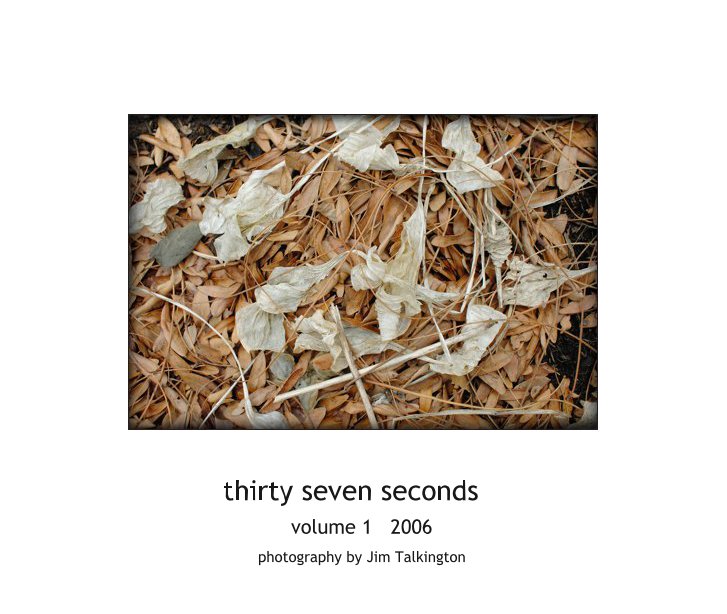 Ver thirty seven seconds por Jim Talkington