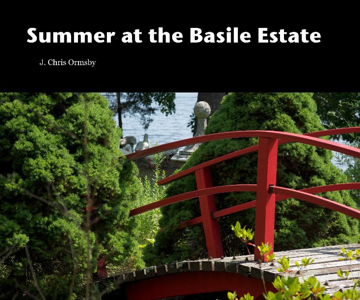 View Summer at the Basile Estate by J. Chris Ormsby
