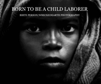 BORN TO BE A CHILD LABORER book cover