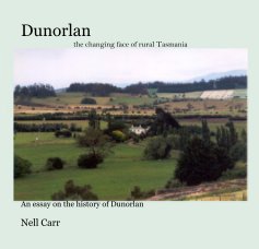 Dunorlan the changing face of rural Tasmania book cover