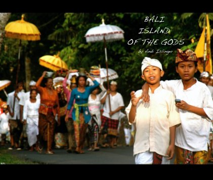 BALI ISLAND OF THE GODS by Andi Islinger book cover