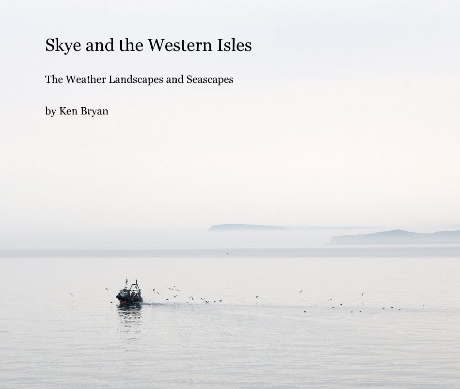 View Skye and the Western Isles by Ken Bryan