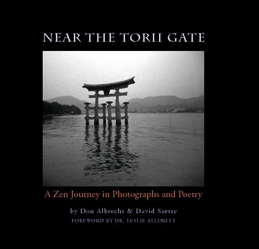View Near the Torii Gate by Don Albrecht & David Saetre