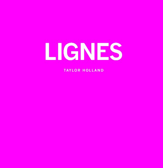 View Lignes by Taylor Holland