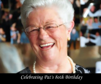 Celebrating Pat's 8oth Birthday book cover