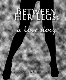 BETWEEN HER LEGS book cover