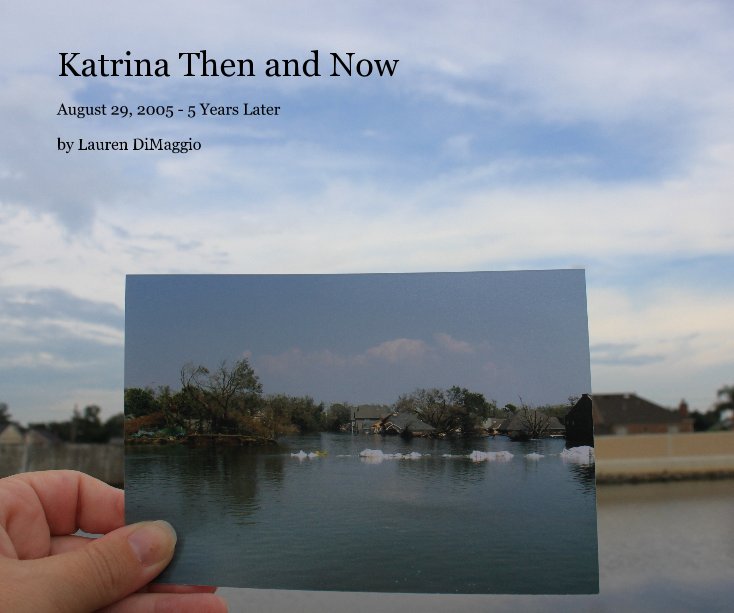 Ver Katrina Then and Now por Lauren DiMaggio