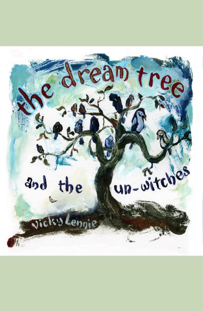 View The Dream Tree by Vicky Lennie