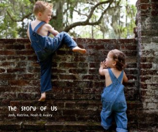 The Story of Us Josh, Katrina, Noah & Avairy book cover