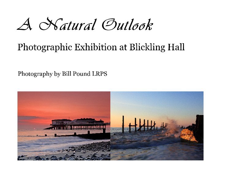 View A Natural Outlook by Photography by Bill Pound LRPS