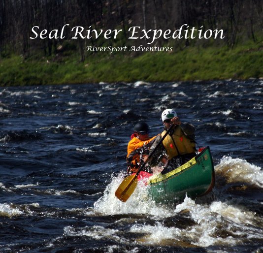 View Seal River Expedition, Mini 7x7 by Steve Harris & Ruby Klish
