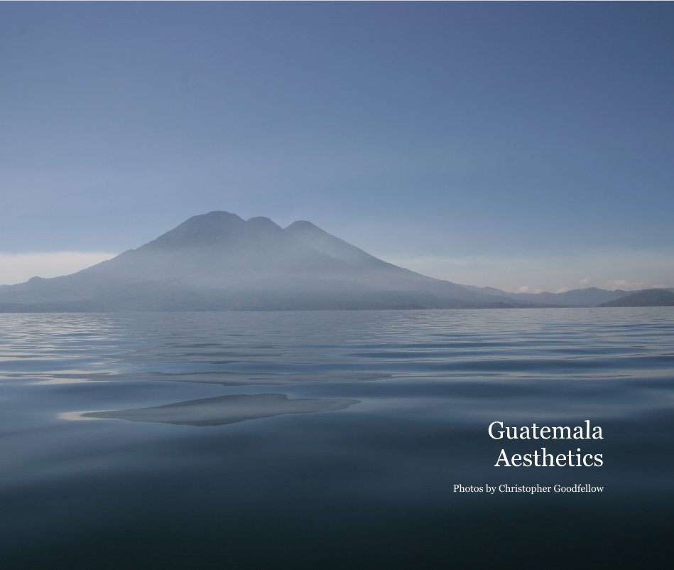 Guatemala Aesthetics Photos by Christopher Goodfellow nach Christopher Goodfellow anzeigen