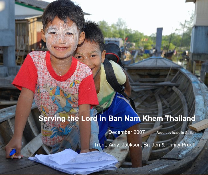 View Serving the Lord in Ban Nam Khem -2007 by Isabelle Guillen