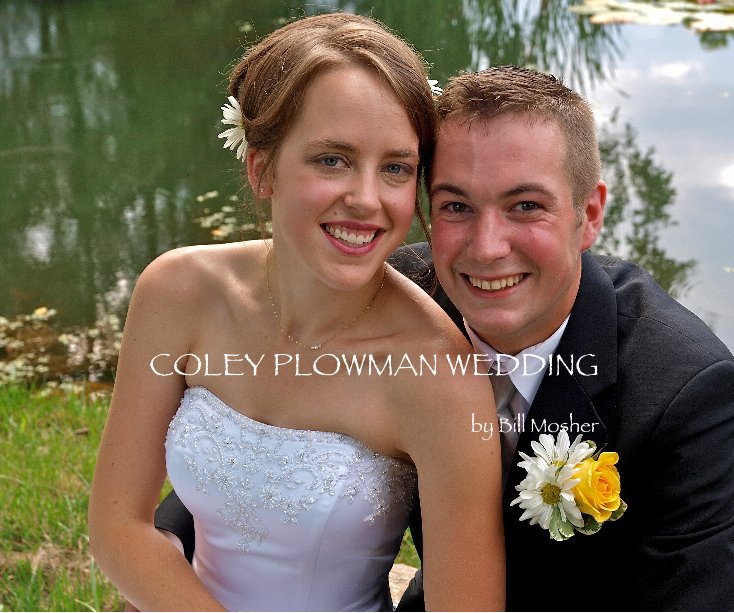 View COLEY PLOWMAN WEDDING by Bill Mosher