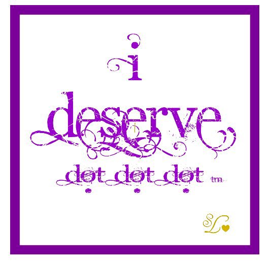 View I deserve dot dot dot journal! by S. Lomac