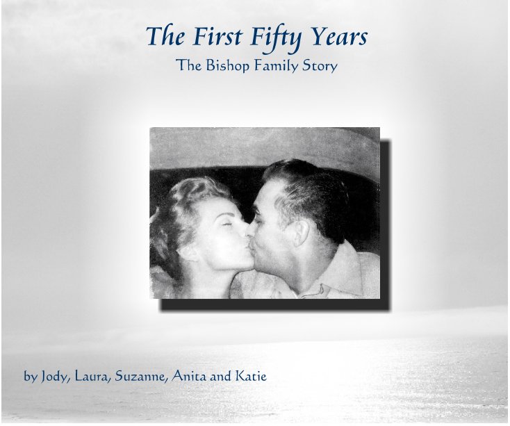 View The First Fifty Years by Laura Olson