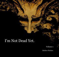 I'm Not Dead Yet. book cover