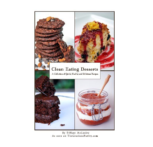 Ver Clean Eating Desserts por Tiffany McCauley