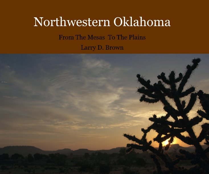 View Northwestern Oklahoma by Larry D. Brown