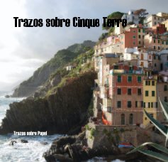 Trazos sobre Cinque Terre book cover