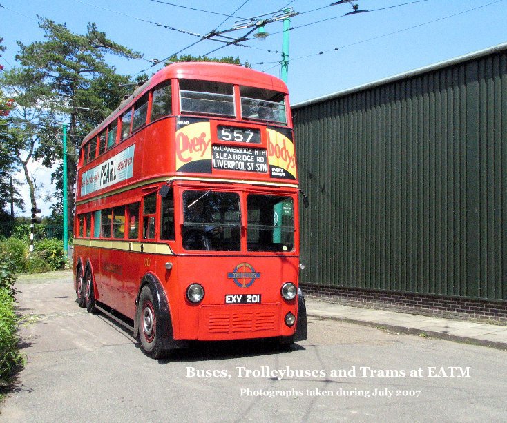 Ver Buses, Trolleybuses and Trams at EATM Photographs taken during July 2007 por NigelMearing