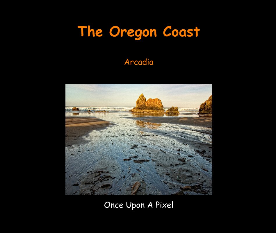 View The Oregon Coast by Once Upon A Pixel