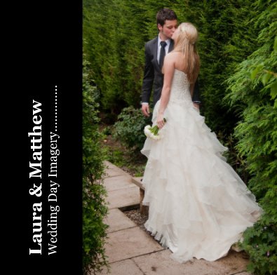 Laura & Matthew Wedding Day Imagery.............. book cover