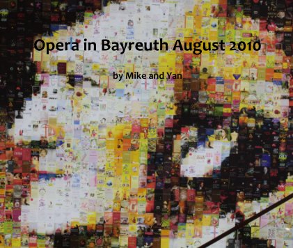Opera in Bayreuth August 2010 book cover