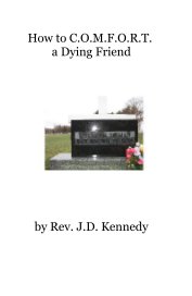 How to C.O.M.F.O.R.T. a Dying Friend book cover