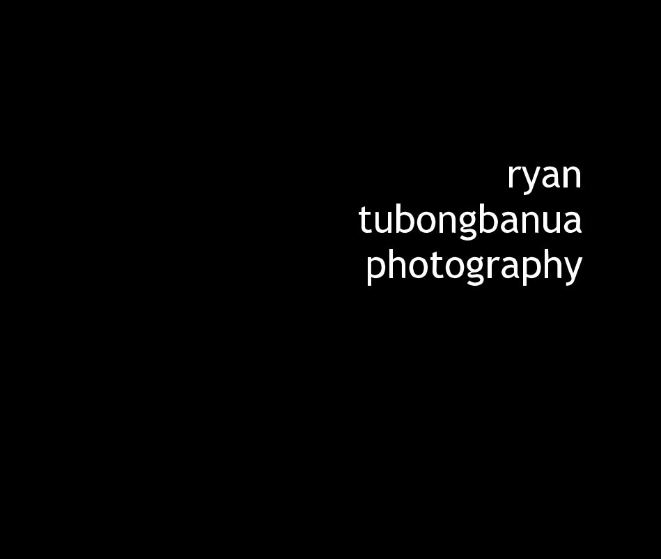 View ryan tubongbanua photography by Ryan Tubongbanua