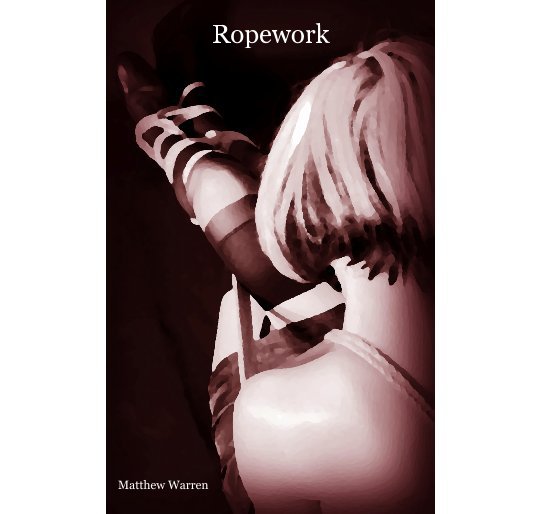 View Ropework by Matthew Warren