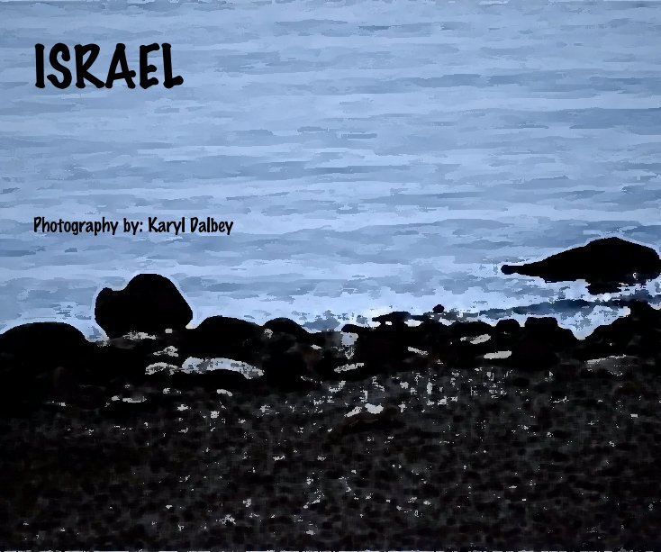 View ISRAEL by Karyl Dalbey