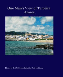 One Man's View of Terceira Azores book cover